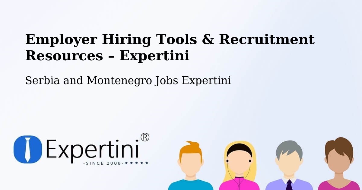 Employer Hiring Tools & Recruitment Resources – Lévis - Lévis, Serbia and Montenegro Jobs Expertini