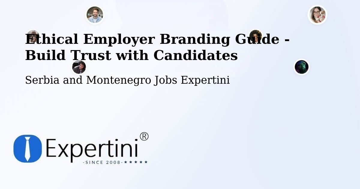 Ethical Employer Branding Guidelines – Lévis - Serbia and Montenegro Jobs Expertini