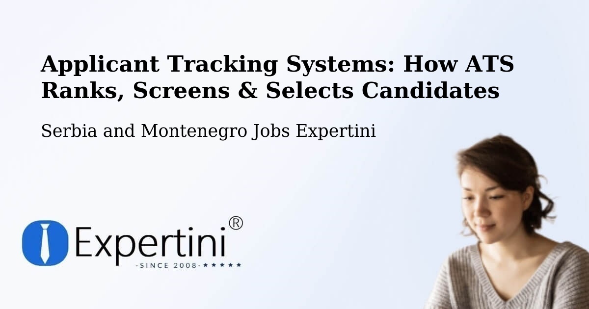 Applicant Tracking Systems: Ranking, Screening & Candidate Selection – Lévis - Serbia and Montenegro Jobs Expertini