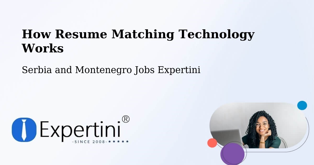 Resume Matching Technology & Hiring Optimization – Lévis - Serbia and Montenegro Jobs Expertini