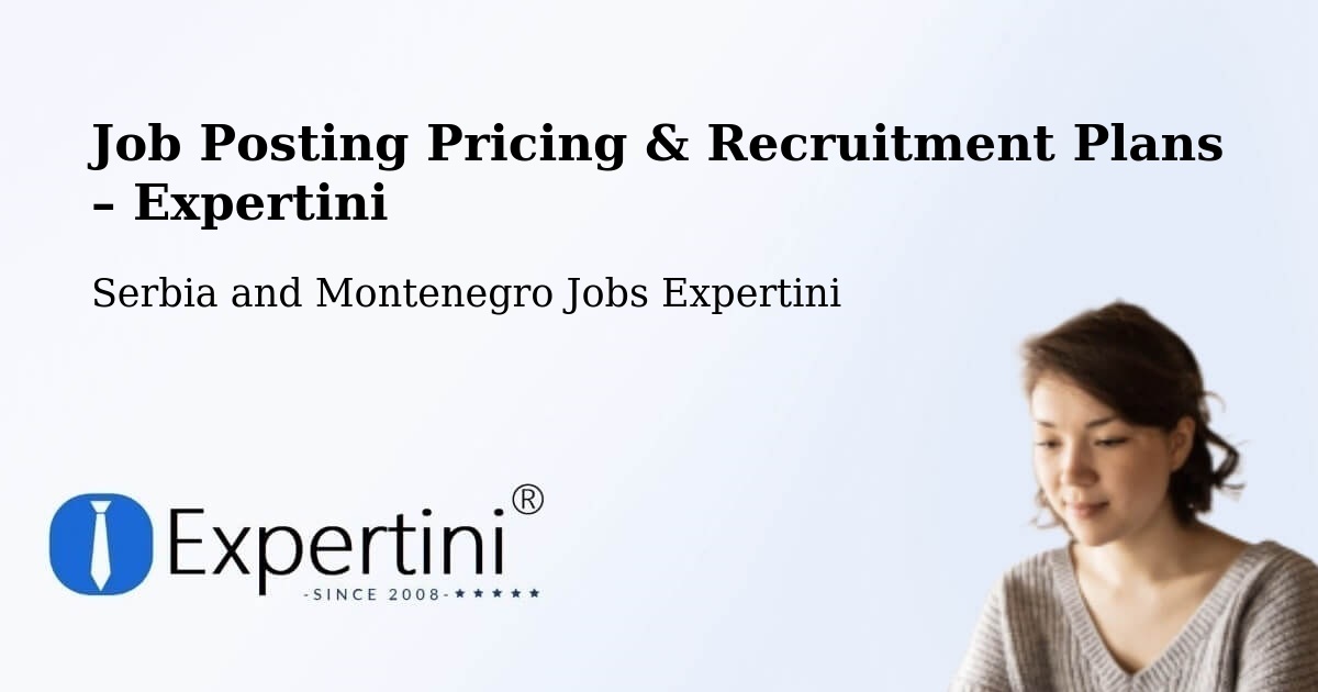 Job Posting Pricing & Recruitment Plans – Lévis - Lévis, Serbia and Montenegro Jobs Expertini