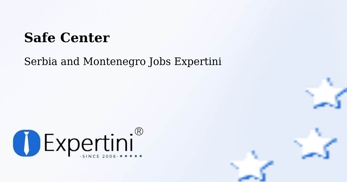 Safety Center – Lévis - Serbia and Montenegro Jobs Expertini