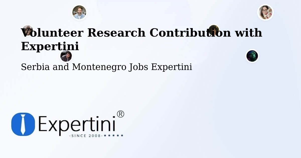 Volunteer Research Contribution Program – Lévis - Serbia and Montenegro Jobs Expertini